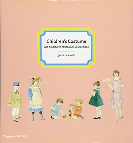 Imagen de archivo de Children's Costume : The Complete Historical Sourcebook a la venta por Better World Books