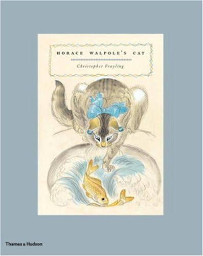 Beispielbild fr Horace Walpole's Cat: Christophe Frayling zum Verkauf von WorldofBooks