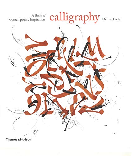 9780500515044: Calligraphy A Book of Contemporary Inspiration (Hardback) /anglais