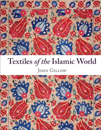 9780500515273: Textiles of the Islamic World