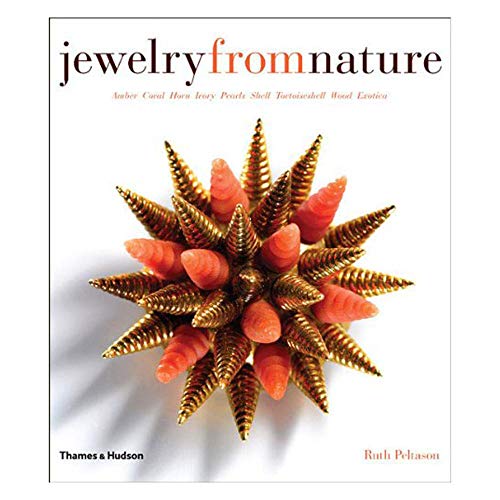 9780500515334: Jewelry from Nature: Amber Coral Horn Ivory Pearls Shell Tortoiseshell Wood Exotica
