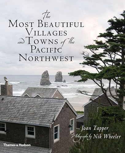 Stock image for The Most Beautiful Villages and Towns of the Pacific Northwest for sale by Goodwill Books