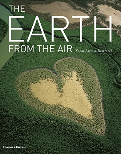 Beispielbild fr The Earth From the Air zum Verkauf von WorldofBooks