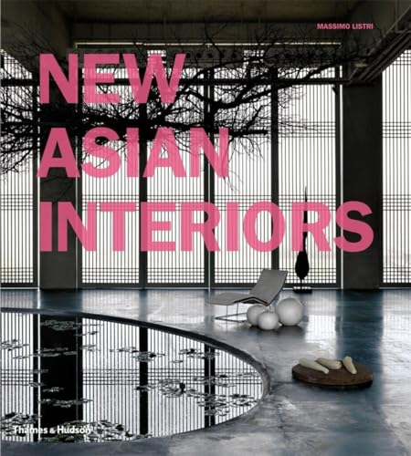 Stock image for New Asian Interiors for sale by Books of the Smoky Mountains