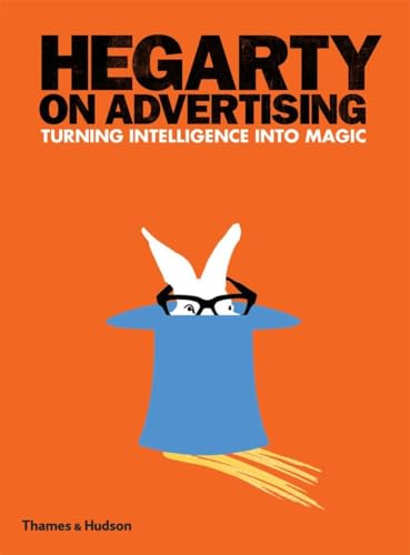 Beispielbild fr Hegarty on Advertising: Turning Intelligence into Magic zum Verkauf von WorldofBooks