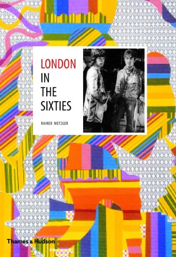 London in the Sixties (9780500515631) by Metzger, Rainer