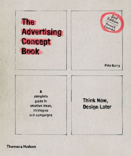 9780500516232: The Advertising Concept Book: Think Now, Design Later