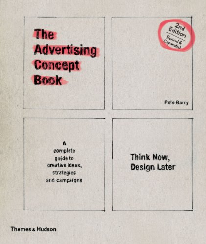 Stock image for The Advertising Concept Book: Think Now, Design Later for sale by WorldofBooks