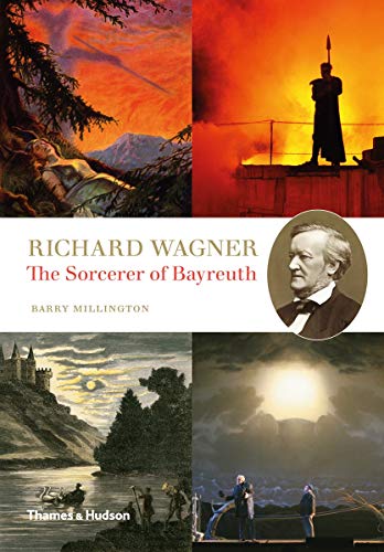 Stock image for Richard Wagner: The Sorcerer of Bayreuth for sale by WorldofBooks