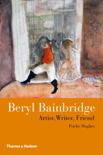 9780500516515: Beryl Bainbridge: Artist, Writer, Friend