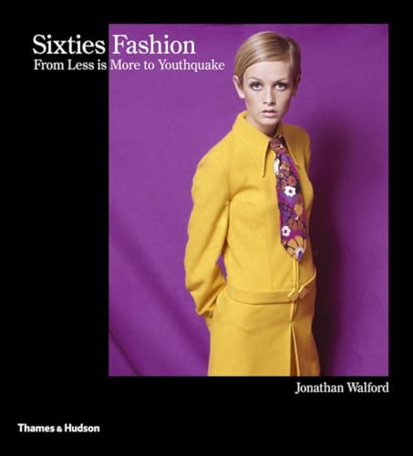 Stock image for Sixties Fashion : From Less Is More to Youthquake for sale by Better World Books