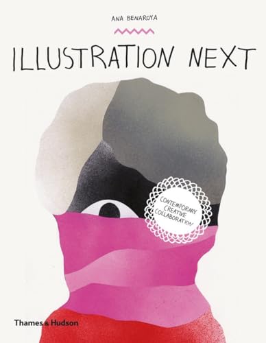 Imagen de archivo de Illustration Next: Contemporary Creative Collaboration a la venta por Decluttr