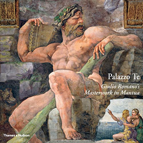 9780500517109: Palazzo Te: Giulio Romano's Masterwork in Mantua