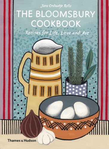9780500517307: The Bloomsbury Cookbook: Recipes for Life, Love and Art