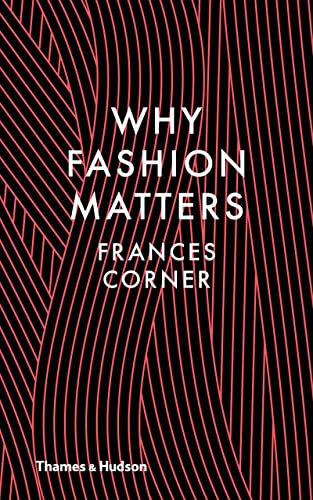 Stock image for Why Fashion Matters for sale by WorldofBooks