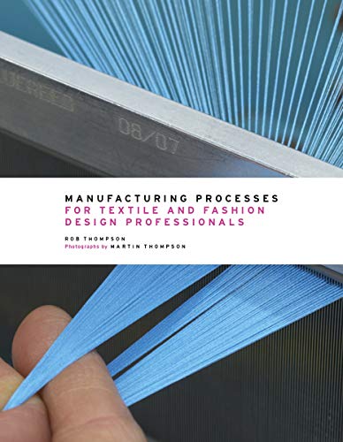 Beispielbild fr Manufacturing Processes for Textile and Fashion Design Professionals zum Verkauf von medimops