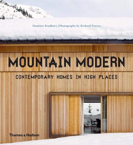 Beispielbild fr Mountain Modern : Contemporary Homes in High Places zum Verkauf von Better World Books