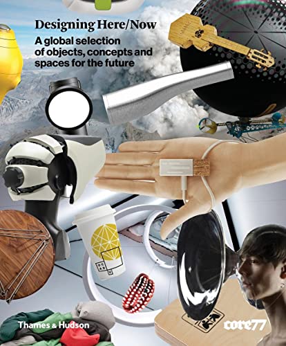 Imagen de archivo de Designing Here/Now: A global selection of objects, concepts and spaces for the future a la venta por Books From California
