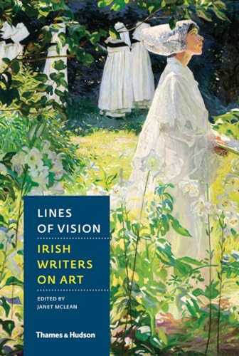 Beispielbild fr Lines of Vision: Irish Writers on Art zum Verkauf von Dunaway Books