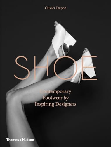 Beispielbild fr Shoe: Contemporary Footwear by Inspiring Designer zum Verkauf von Russell Books