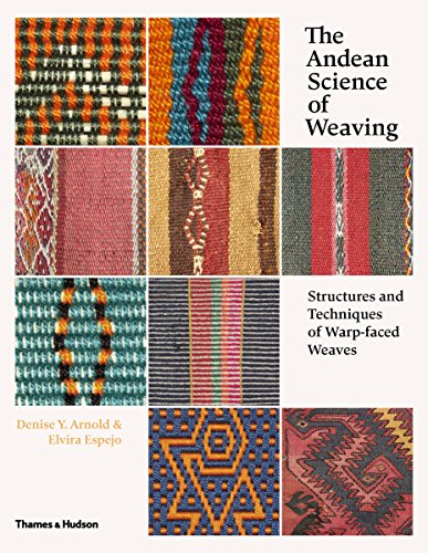 Imagen de archivo de The Andean Science of Weaving: Structures and Techniques of Warp-faced Weaves a la venta por Chiron Media