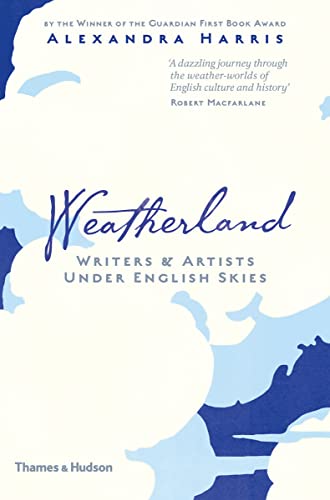 9780500518113: Weatherland: Writers & Artists Under English Skies