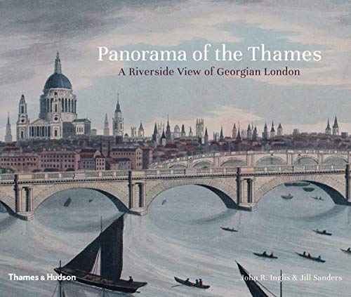 Stock image for Panorama of the Thames: A Riverside View of Georgian London for sale by Magers and Quinn Booksellers
