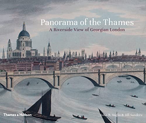 Panorama of the Thames: A Riverside View of Georgian London