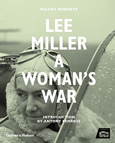 9780500518182: Lee Miller, a woman's war