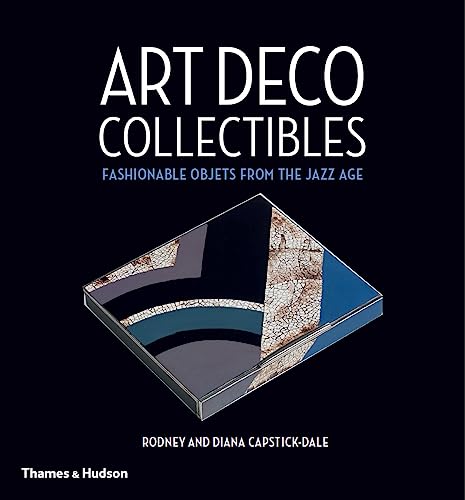 Stock image for Art Deco Collectibles: Fashionable Objets from the Jazz Age for sale by KuleliBooks
