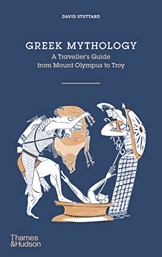 Imagen de archivo de Greek Mythology: A Travelers Guide from Mount Olympus to Troy a la venta por Goodwill Southern California