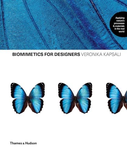 Stock image for BIOMIMETICS FOR DESIGNERS : APPLYING NATURE'S PROCESSES &AMP; MATERIALS IN THE REAL WORLD for sale by Basi6 International