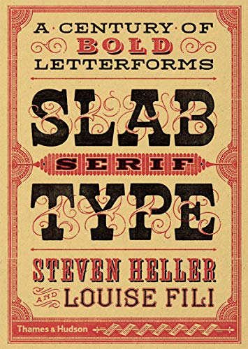 Beispielbild fr Slab Serif Type: A Century of Bold Letterforms zum Verkauf von Blue Vase Books