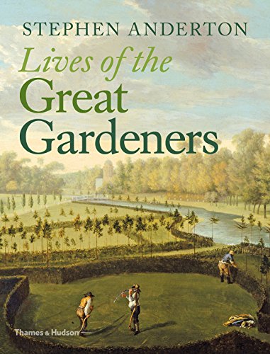 9780500518564: Lives of the Great Gardeners