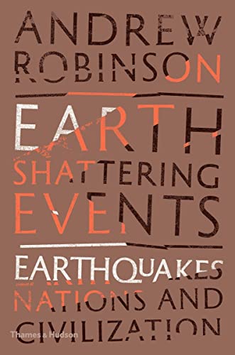 Imagen de archivo de Earth-Shattering Events: Earthquakes, Nations, and Civilization a la venta por SecondSale