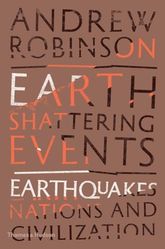 Stock image for Earth-Shattering Events: Earthquakes, Nations, and Civilization for sale by SecondSale