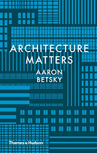Imagen de archivo de Architecture Matters a la venta por WorldofBooks