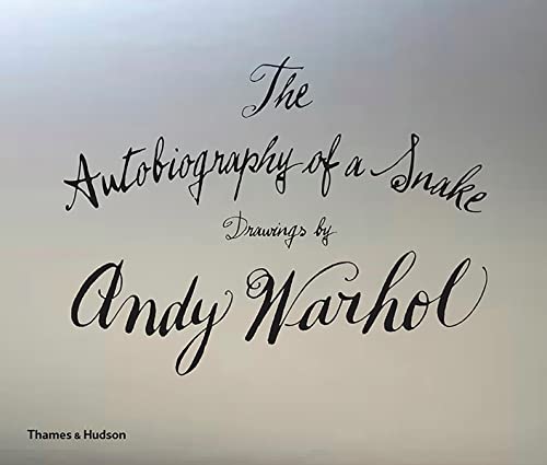9780500519257: The Autobiography of a Snake: Drawings by Andy Warhol