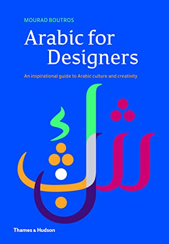 9780500519530: Arabic for Designers: An Inspirational Guide to Arabic culture and creativity