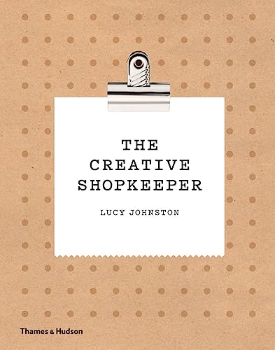 9780500519615: The Creative Shopkeeper