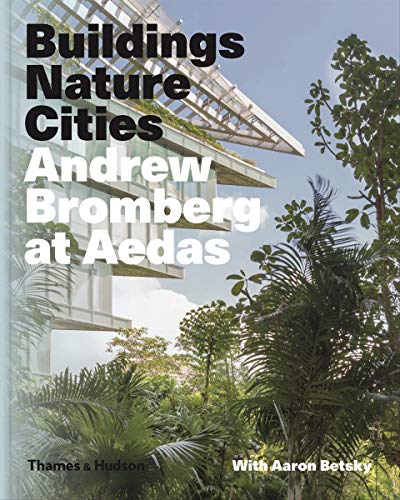 Stock image for Andrew Bromberg at Aedas: Buildings, Nature, Cities for sale by SecondSale