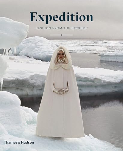 Beispielbild fr Expedition: Fashion from the Extreme zum Verkauf von PlumCircle