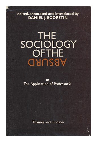 9780500530054: The sociology of the absurd, or, The application of Professor X