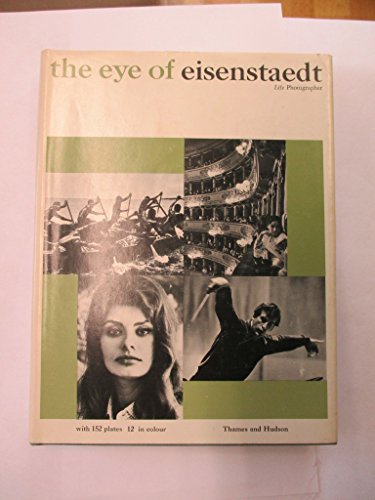 9780500540015: The eye of Eisenstaedt, 'Life' photographer,