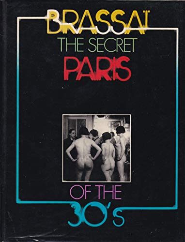 Stock image for Secret Paris of the Thirties. for sale by Die Wortfreunde - Antiquariat Wirthwein Matthias Wirthwein