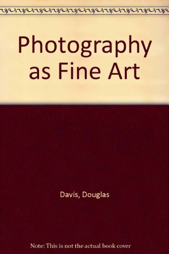 Stock image for Photography as Fine Art for sale by Better World Books