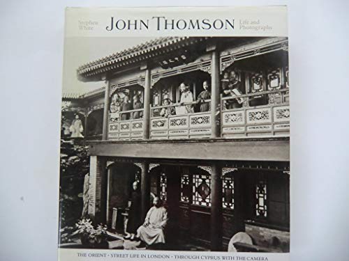 9780500541128: John Thompson: Life and Photographs