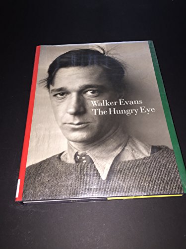 Imagen de archivo de Walker Evans: The Hungry Eye a la venta por medimops