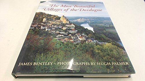 Beispielbild fr The Most Beautiful Villages of the Dordogne zum Verkauf von New Legacy Books