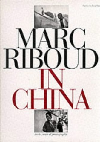 9780500542057: Marc Riboud in China: Forty Years of Photography